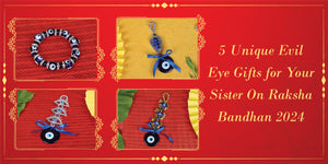 5 Unique Evil Eye Gifts for Your Sister On Raksha Bandhan 2024