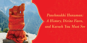 Panchmukhi Hanuman: A History, Divine Faces, and Kavach You Must See
